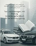 Taxi- und Mietwagen IHK-Prüfung Vorbereitungshandbuch für die fachliche Eignung: دليل التحضير لاختبار الكفاءة المهنية، امتحان رخصة التاكسي والسيارات المستأجرة التابع لغرفة الصناعة والتجارة الألماني