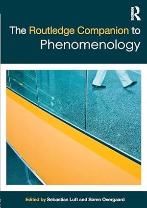 Book cover The Routledge Companion to Phenomenology (Routledge Philosophy Companions)
