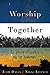 Worship Together in Your Church as in Heaven