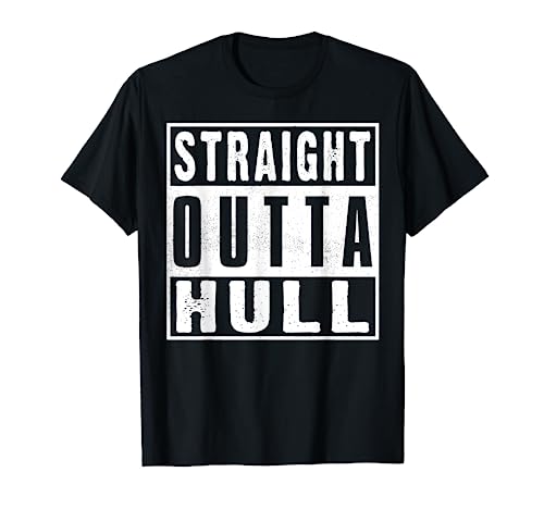 Straight Outta Hull Hometown City Birthplace Funny Yorkshire T-Shirt
