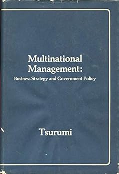 Paperback Multinational management: Business strategy and government policy Book