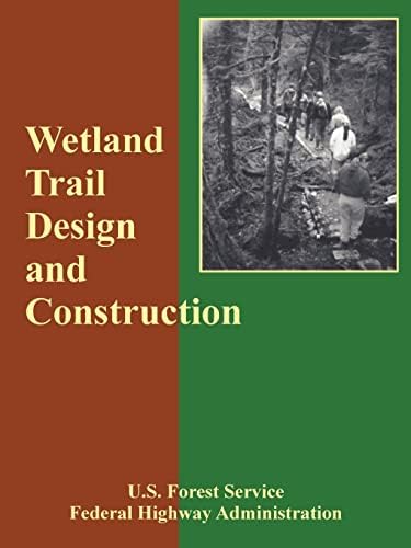 Wetland Trail Design and Construction Paperback – June 29, 2005