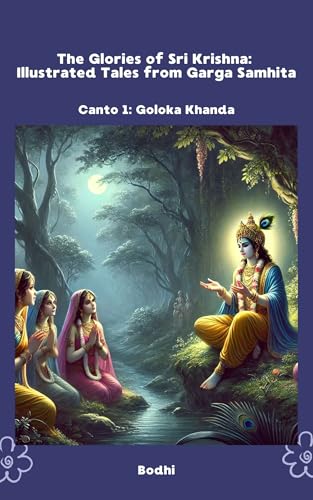 The Glories of Sri Krishna: Illustrated Tales from Garga Samhita:...