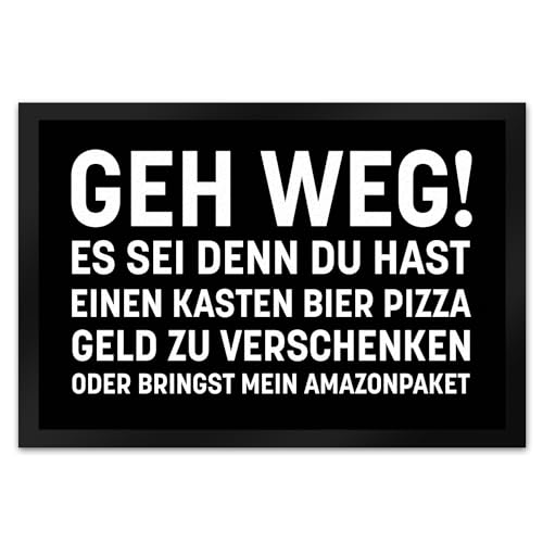 GEH Weg Fußmatte XL in 40x60 cm mit witzigem Spruch GEH Weg es sei denn du hast einen Kasten Bier...
