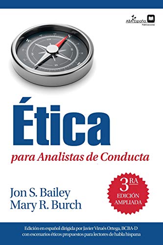 Ética para Analistas de Conducta (Spanish Edition) Ética para Analistas de Conducta (Spanish Edition)