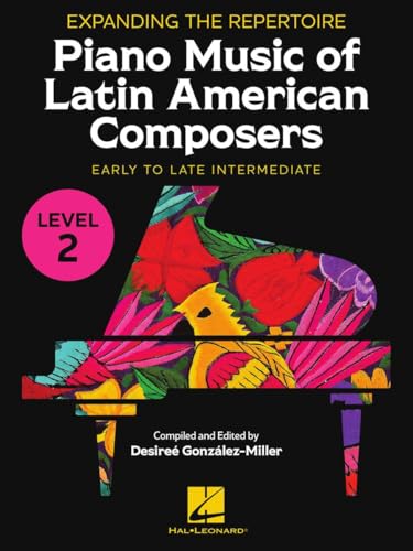Expanding the Repertoire: Piano Music of Latin American Composers...