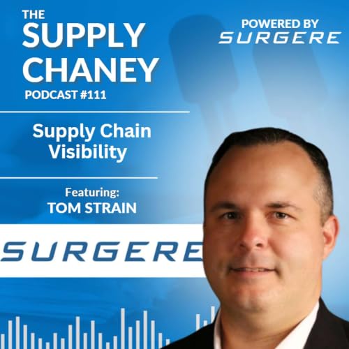 Ep. 111 - Supply Chain Visibility with Tom Strain