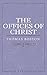 The Offices of Christ (Vintage Puritan Book 1)