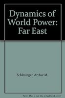 Dynamics of World Power: Far East 0070553254 Book Cover