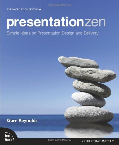 PresentationZen: Simple Ideas on Presentation Design and Delivery: Garr ...
