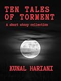 Ten Tales of Torment: A short story collection