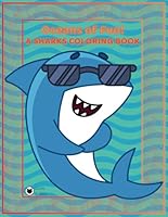 Oceans of Fun! A Sharks Coloring Book: 100 Jaw-Some Coloring Pages for Shark Lovers of All Ages B0DDY1JBNP Book Cover
