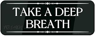 FOSHIN Acrylic Sign For Wall Take A Deep Breath Wall Or Door Sign Room Decor Indoor & Outdoor Signs For Home Office Work 10"" X 3""