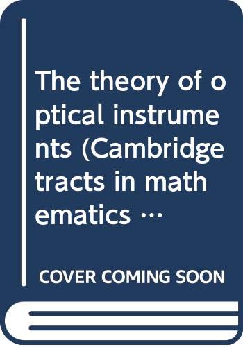 The theory of optical instruments (Cambridge tr... B0006WVRQI Book Cover