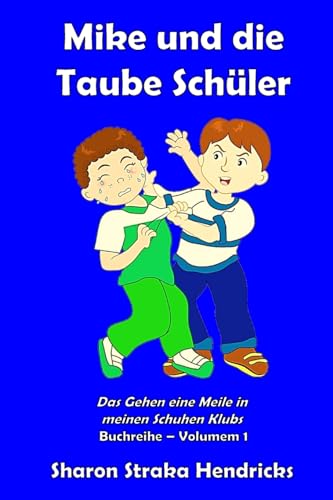 Mike und die Taub Studenten (Das Gehen eine Meile in meinen Schuhen) (German Edition)
