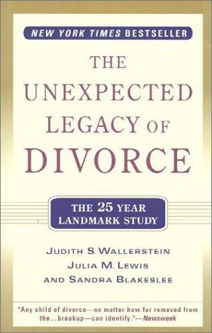 The Unexpected Legacy of Divorce: The 25 Year Landmark Study