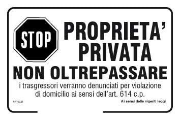 CARTELLO - PROPRIETÀ privata divieto assoluto di passaggio ai non