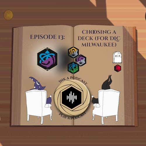 Episode 13: Choosing a Deck (for DLC Milwaukee)