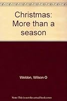Christmas: More Than a Season 083580402X Book Cover