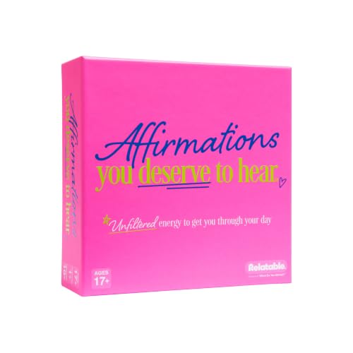 Affirmations You Deserve to Hear by Relatable
