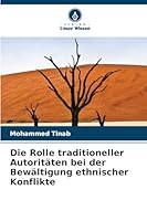 Die Rolle traditioneller Autoritäten bei der Bewältigung ethnischer Konflikte (German Edition) 6208760496 Book Cover
