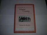 A history of Wayne County ([Utah centennial county history series])