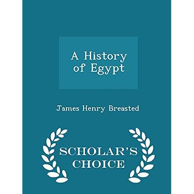 A History of Egypt - Scholar's Choice Edition