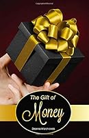 The Gift Of Money 1797987887 Book Cover