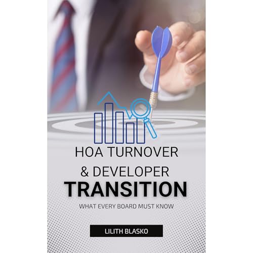 HOA TURNOVER & DEVELOPER TRANSITION: WHAT EVERY BOARD MUST KNOW Audiolibro Por Lilith Blasko arte de portada