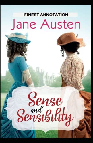Sense and Sensibility: (Finest Annotation Book)