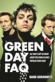Green Day FAQ: All That's Left to Know About the World's Most Popular Punk Band