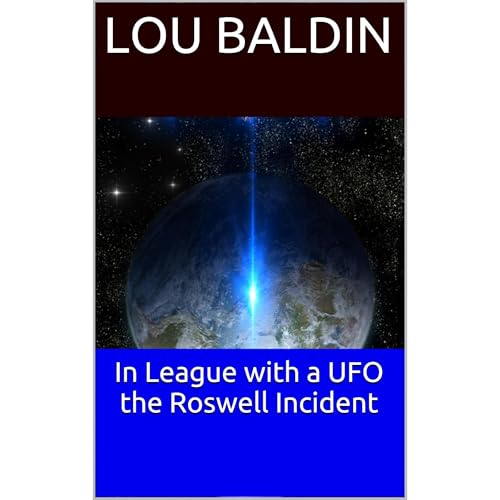 In League with a UFO the Roswell Incident by Lou Baldin episode artwork