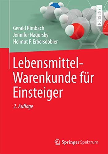 Lebensmittel-Warenkunde für Einsteiger (Springer-Lehrbuch) Lebensmittel-Warenkunde für Einsteiger (Springer-Lehrbuch)