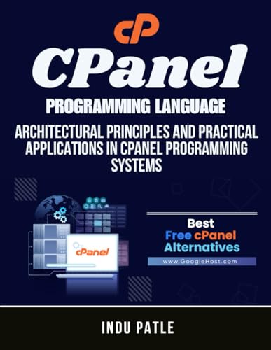 CPanel Programming Language: Architectural Principles and Practical Applications in CPanel Programming Systems