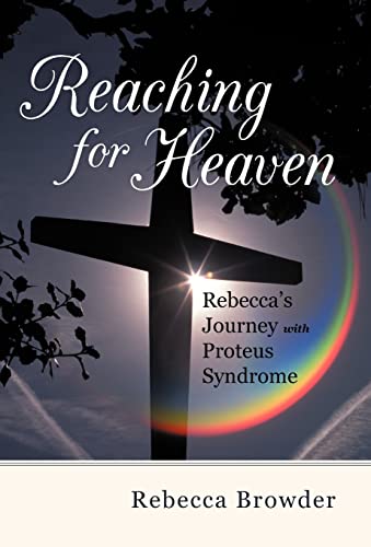 Reaching for Heaven: Rebecca's Journey with Proteus Syndrome