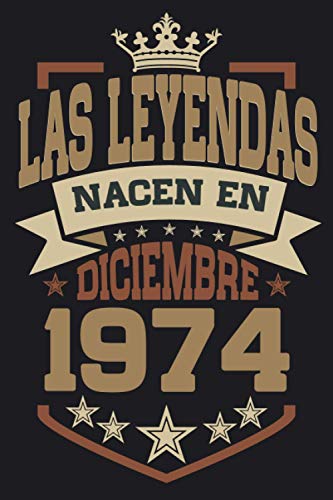 Las Leyendas Nacen En diciembre 1974: Regalo de cumpleaños de 46 años...