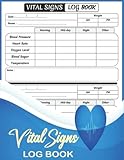 Vital Signs Log Book: Personal Health Record Keeper Wellness To Track All Of The Vital Signs Weight, Blood Pressure, Heart Rate, Oxygen level, Blood Sugar, Temperature In One Place