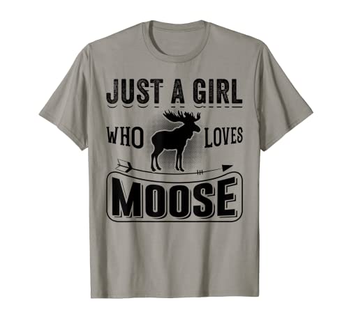 Lustiges Elch-Liebhaber-Geschenk mit Aufschrift "Just A Girl Who Loves Moose Lover" T-Shirt