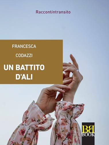 Un battito d'ali (Italian Edition)