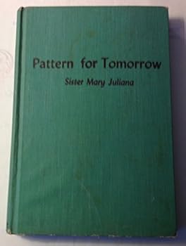 Hardcover PATTERN FOR TOMORROW. Book