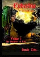 Cyberbia: A Cybergoth tale (Volume 1 The Daughters of Levi) B0CMKGPCQB Book Cover