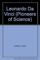 Leonardo Da Vinci (Pioneers of Science Series) 0531183483 Book Cover