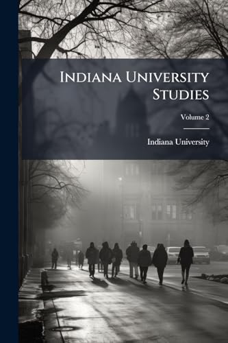 Indiana University Studies; Volume 2