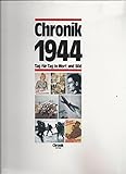  Chronik 1944 Tag für Tag in Wort und Bild