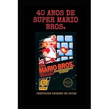 Capa do livro 40 Anos de Super Mario Bros.: História (Portuguese Edition)