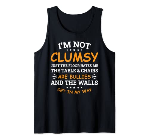 I'm Not Clumsy Funny Sayings Sarcastic Men Women Boys Girls Canotta