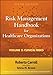Risk Management Handbook for Health Care Organizations, Volume 2: Clinical Risk Management