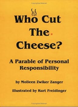 Paperback Who Cut the Cheese? A Parable of Personal Responsibility Book