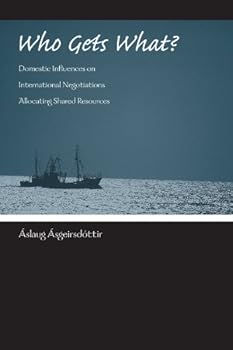 Paperback Who Gets What?: Domestic Influences on International Negotiations Allocating Shared Resources (Global Politics) Book