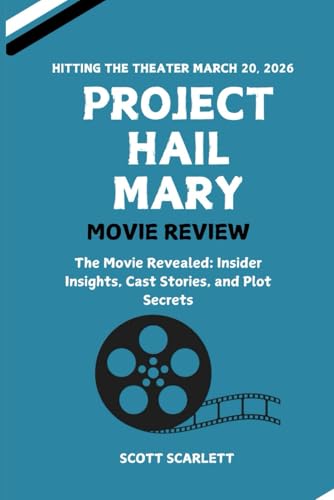 PROJECT HAIL MARY MOVIE REVIEW: Insider Insights, Cast Stories, and Plot Secrets
